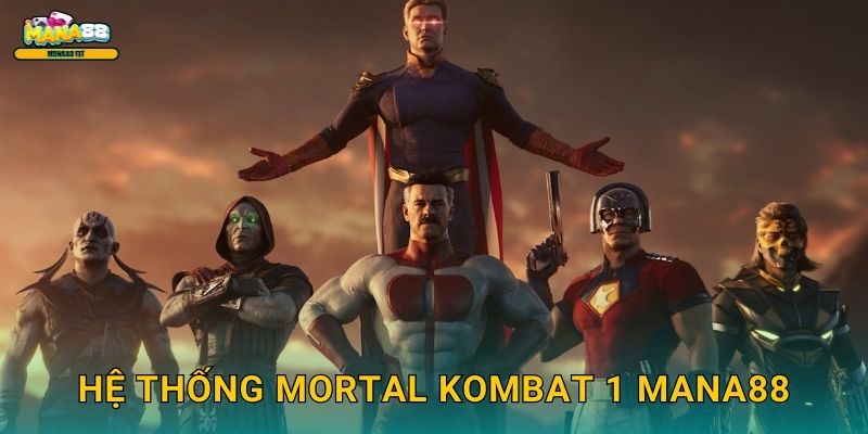 Mortal Kombat 1 Mana88 - Cược đối kháng máu lửa 2 Hệ thống Mortal Kombat 1 Mana88