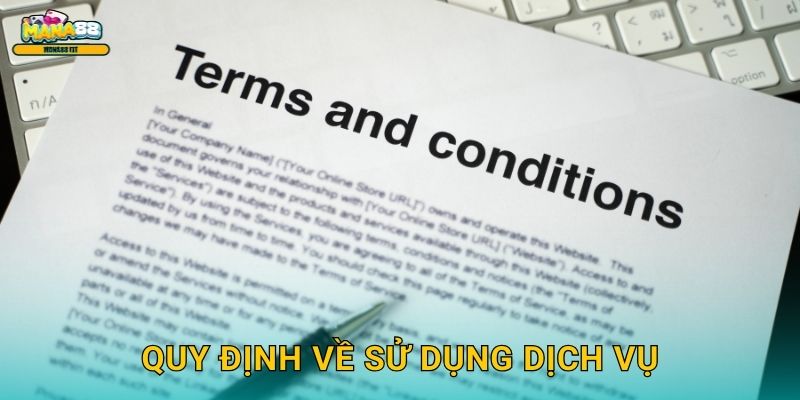 Miễn trừ trách nhiệm Mana88 - Điều khoản minh bạch 2 Quy định về sử dụng dịch vụ