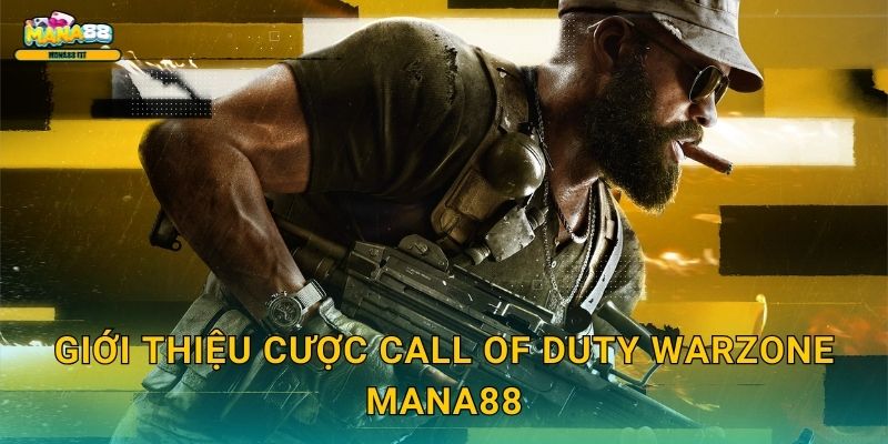 Call of Duty Warzone Mana88 - Battle Royale cược 2 Giới thiệu cược Call of Duty Warzone Mana88