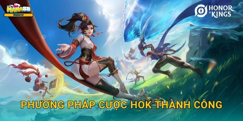 Honor of Kings Mana88 - Cược MOBA Trung hấp dẫn 3 Phương pháp cược HOK thành công