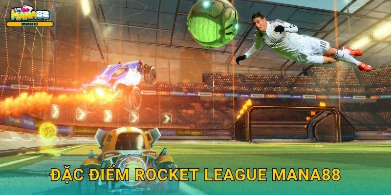 Rocket League Mana88 - Cược bóng đá xe hơi độc 2 Đặc điểm Rocket League Mana88