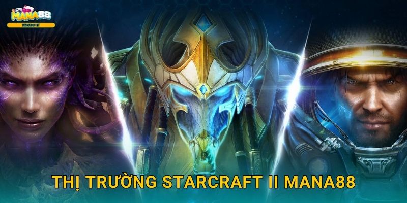 StarCraft II Mana88 - RTS cược chiến lược cao 2 Thị trường StarCraft II Mana88