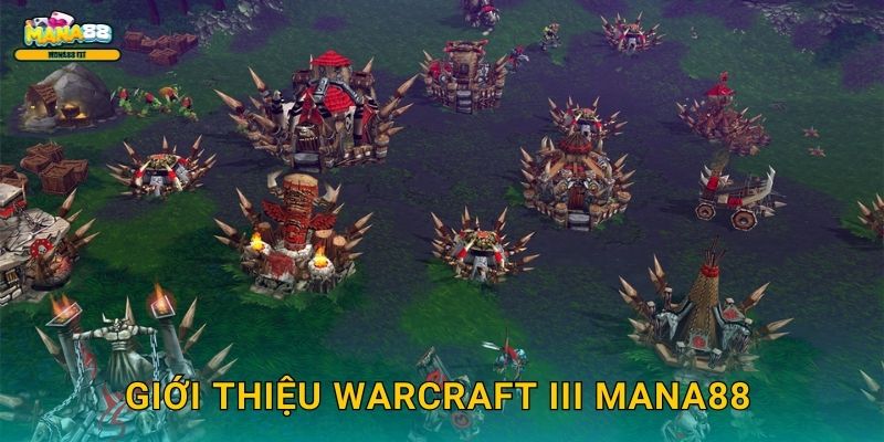Giới thiệu Warcraft III Mana88