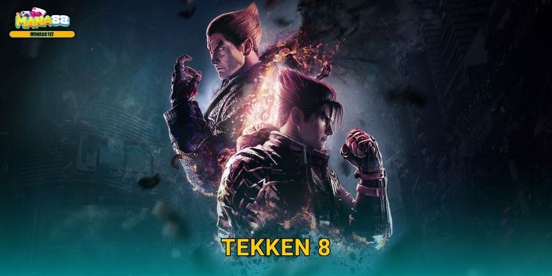 Tekken 8 Mana88 - Võ đài 3D cược chuyên nghiệp 1 Tekken 8 Mana88 – Võ đài 3D cược chuyên nghiệp